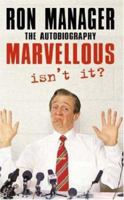 Marvellous, Isn't It?: The Autobiography 0755310772 Book Cover