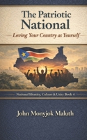 The Patriotic National: Loving Your Country as Yourself (Life Coaching) 166109497X Book Cover