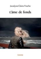 L'âme de fonds (French Edition) 2414621109 Book Cover