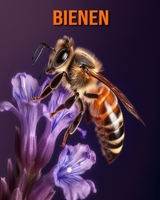 Bienen: Buch mit erstaunlichen Fotos und lustigen Fakten für Kinder B0CF4BFBSJ Book Cover