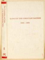 Laws of the Choctaw Nation, Passed at the Regular Session of the General Council Convened at Tushka Humma Oct 6 1890 (Constitutions & Laws of the Ame) 0842018794 Book Cover