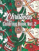 Christmas Coloring Book (Volume 2): An Adult Coloring Book with Fun, Easy, and Relaxing Christmas Designs B08L1N9CTJ Book Cover