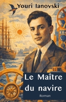 Le Maître du navire: Roman du modernisme ukrainien (French Edition) B0GCLLJZJ8 Book Cover