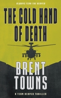 The Cold Hand of Death: A Team Reaper Thriller 1639777571 Book Cover