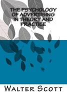 The Psychology of Advertising: A Simple Exposition of the Principles of Psychology in Their Relation to Successful Advertising 1014411017 Book Cover