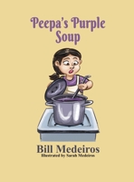 Peepa's Purple Soup B0CLT5RQHZ Book Cover