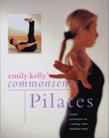 Emily Kelly's Commonsense Pilates 1843092158 Book Cover