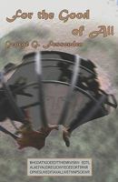 For the Good of All 1935383620 Book Cover