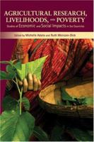 Agricultural Research, Livelihoods, and Poverty: Studies of Economic and Social Impacts in Six Countries 0801887216 Book Cover