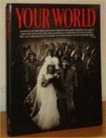 Your World: International Photographic Competition on the Environment 1991-1992 0002726823 Book Cover