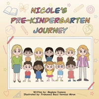 Nicole's Pre-Kindergarten Journey B0B38FS25F Book Cover