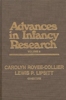 Advances in Infancy Research, Volume 8: (Advances in Infancy Research) 089391827X Book Cover