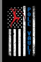 Pole Vault: Jumping Gift For Acrobats (6"x9") Dot Grid Notebook To Write In 1088585221 Book Cover