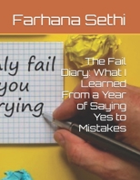 The Fail Diary: What I Learned From a Year of Saying Yes to Mistakes B0FGJJF6XM Book Cover