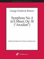 George Frederick Bristow - Symphony No. 4 in E Minor, Op. 50 1987208943 Book Cover