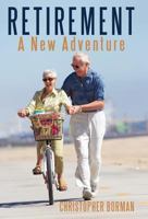 Retirement: A New Adventure 1440168024 Book Cover