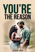 You're the Reason 1966612028 Book Cover