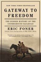 Gateway to Freedom: The Hidden History of the Underground Railroad