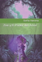 Zoe y El Poder del Amor: Zoe B09RGY5FHZ Book Cover