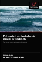 Zdrowie i śmiertelnośc dzieci w Indiach 6202868872 Book Cover
