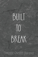 Built to Break B0F8GG7W8S Book Cover