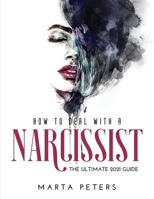 How to Deal with a Narcissist: The Ultimate 2021 Guide null Book Cover