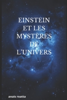 EINSTEIN ET LES MYSTÈRES DE L’UNIVERS: Comprendre le temps, l’espace et la relativité simplement (French Edition) B0HBBTXH4S Book Cover