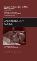 Surgical Palliative Care and Pain Management, an Issue of Anesthesiology Clinics, 30 1455742082 Book Cover