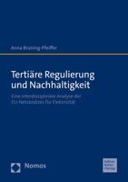 Tertiare Regulierung Und Nachhaltigkeit: Eine Interdisziplinare Analyse Der Eu-Netzkodizes Fur Elektrizitat 3985420300 Book Cover