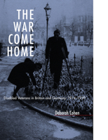 The War Come Home: Disabled Veterans in Britain and Germany, 1914-1939 0520220080 Book Cover