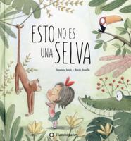 Esto No Es Una Selva 8494603523 Book Cover