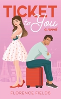 Ticket to You B0CCCMWDPS Book Cover