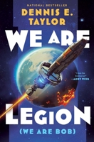 We Are Legion (We Are Bob): Bobiverse: Book 1 1668221586 Book Cover