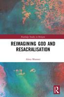 Reimagining God and Resacralisation 0367147734 Book Cover