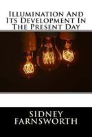 Illumination and Its Development in the Present Day 1355066077 Book Cover