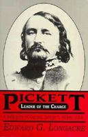 Leader of the Charge: A Biography of General George E. Pickett, C.S.A 1572490063 Book Cover