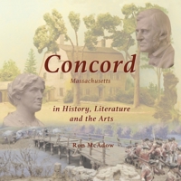Concord Massachusetts in History, Literature, and the Arts B0BZQLWR7Q Book Cover