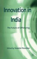 Innovation in India: The Future of Offshoring. Edited by Suseela Yesudian-Storfjell 0230300677 Book Cover