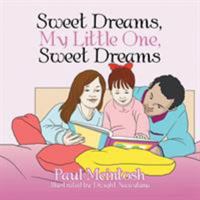 Sweet Dreams, My Little One, Sweet Dreams 1543417132 Book Cover