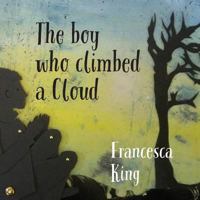 The Boy Who Climbed A Cloud 1912262592 Book Cover