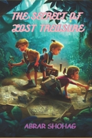 The Secret of Lost Treasure: A Mystery Adventure for Kids B0BZFNVYPX Book Cover