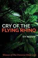 Cry of the Flying Rhino 9888228978 Book Cover