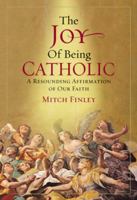 The Joy of Being Catholic 0824517350 Book Cover