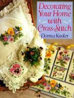 Decorating Your Home With Cross-Stitch 0806909897 Book Cover