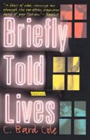 Briefly Told Lives 0312253516 Book Cover