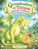 Grodoudou et Titiyou repartent à l'aventure ! (Les aventures de Grodoudou et Titiyou) (French Edition) B0CJXDSNP8 Book Cover