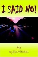 I SAID NO! 1425916333 Book Cover