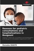 Reasons for pediatric consultations and hospitalizations in Bougouni 6207404300 Book Cover