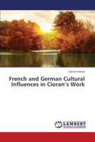 French and German Cultural Influences in Cioran’s Work 3659375969 Book Cover