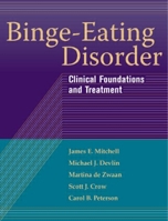 Binge-Eating Disorder: Clinical Foundations and Treatment 159385594X Book Cover